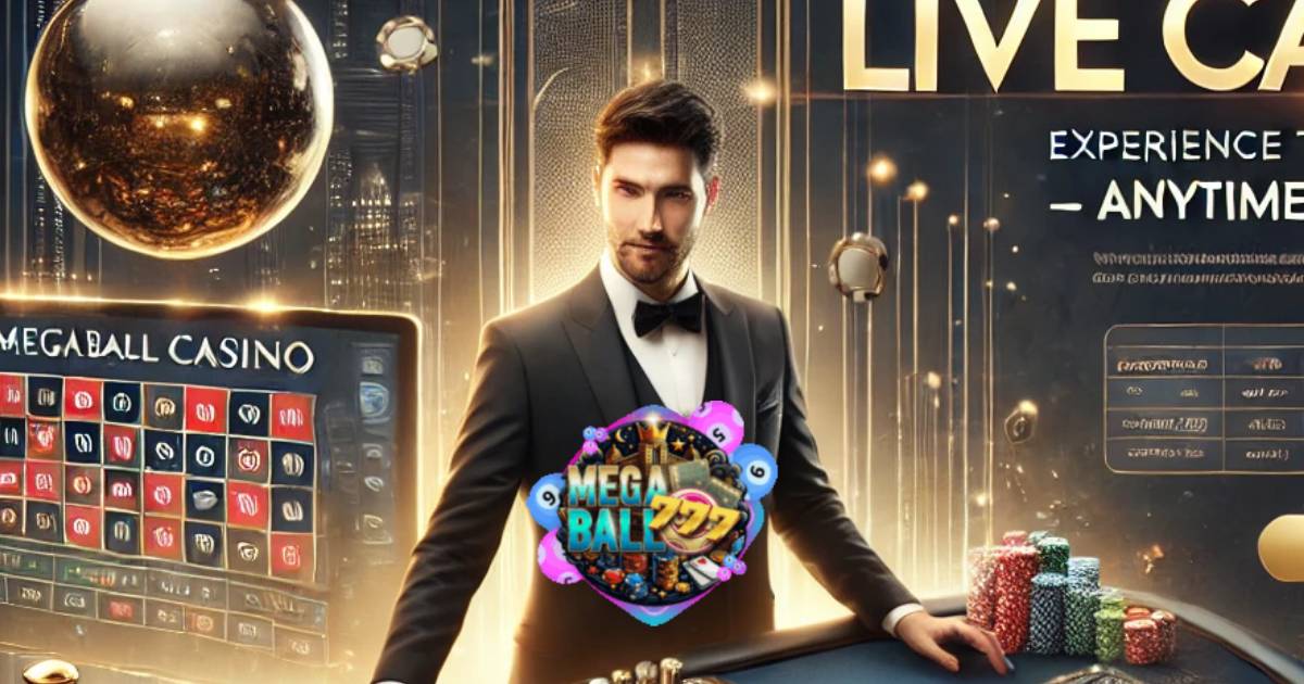 MegaBall777 Live Casino